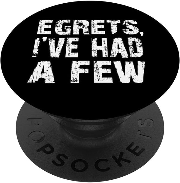Egrets I've Had a Few Funny Birding PopSockets Swappable PopGrip