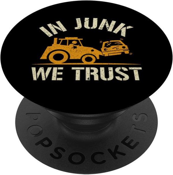 In Junk We Trust Scrapyard Junkyard Scrapper PopSockets Standard PopGrip