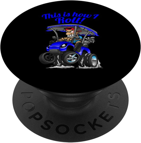 Jeff Hobrath This Is How I Roll! Funny Golf Cart Cartoon Humor Design PopSockets