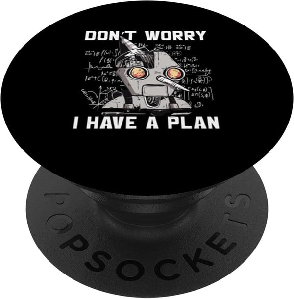 Robotics Build Robot PopSockets Standard PopGrip | Kids Don't Worry I Have A Plan School