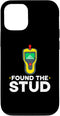 iPhone 15 Pro Found The Stud Funny Woodworking Contractor Case for Home Improvement