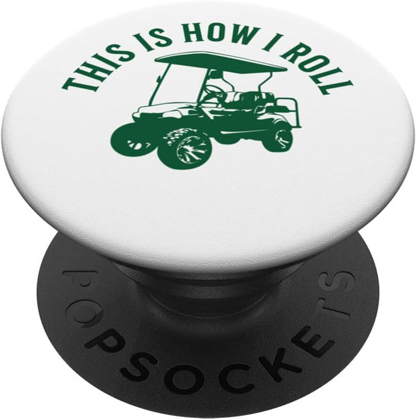 Fun Golf Car Humor Designs for Golf Cart Lovers This is How I Roll Funny Golf Cart Humor Design PopSockets Adhesive