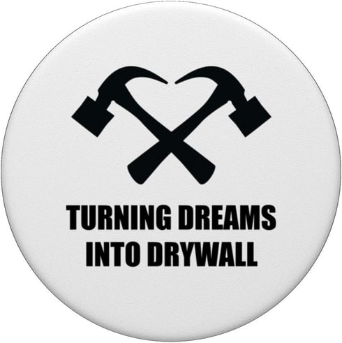 Interior Design Home Renovation Turning Dreams Into Drywall PopGrip Standard PopSockets