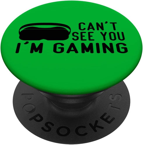 VR Gamer Headset Can't See You I'm Gaming PopSockets Swappable PopGrip