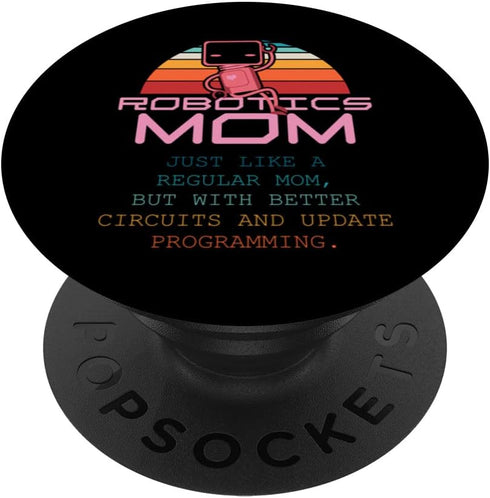 PopSockets Swappable PopGrip First Robot Technology Robotic Engineer Robotics Mom Women