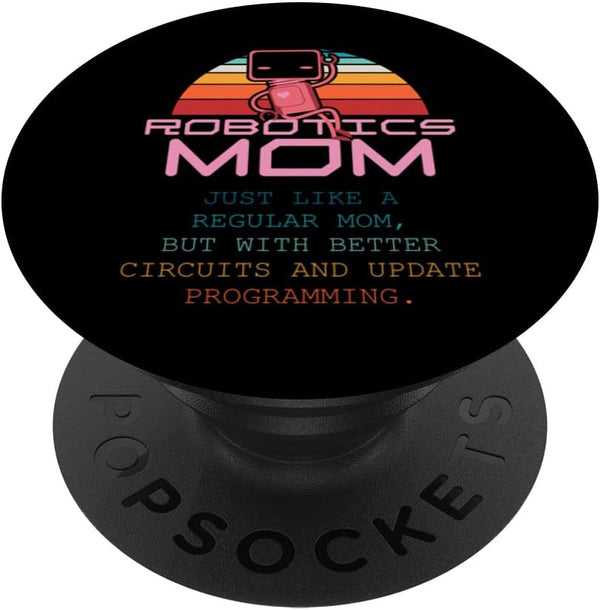 PopSockets Swappable PopGrip First Robot Technology Robotic Engineer Robotics Mom Women