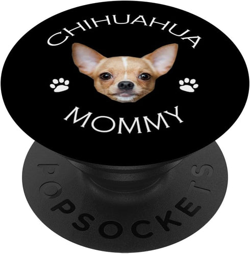 Chihuahua Mommy Dog Puppy Lovers Gifts, PopSockets PopGrip: Swappable Grip for Phones & Tablets