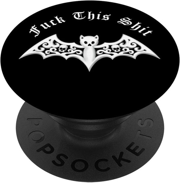 Fuck This Shit Gothic Bat Horror Psychobilly PopSockets Swappable Grip