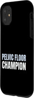 Pelvic Health Professional Designs 11 Pelvic Floor Champion OBGYN Physical Therapist Specialist Case for iPhone