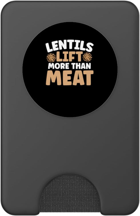 Vegan Protein Vegetarian Lentil Pea Gear Lentils Lift More Than Meat Weightlifting Bodybuilding PopSockets PopWallet