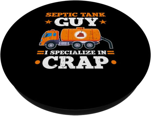 Septic Tank Guy I Specialize In Crap Funny Sewage Expert PopSockets Standard PopGrip