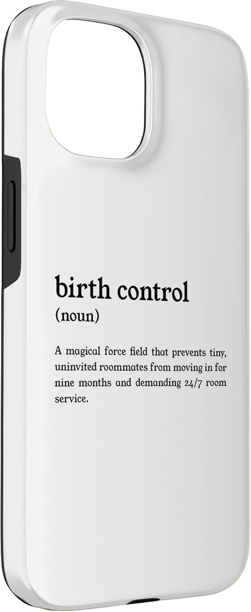 Humorous Birth Control Apparel by KW 15 Birth Control Funny Definition Case for iPhone