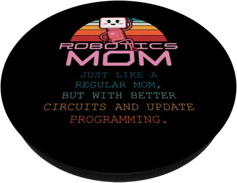 Robotics Mom Women First Robot Technology Robotic Engineer PopSockets Swappable PopGrip