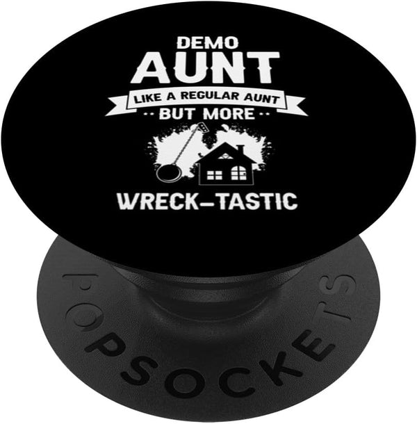 Home Improvements Aunt for House Demolition PopSockets Standard PopGrip