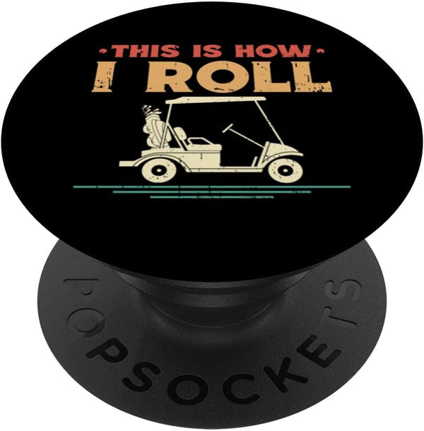 Golf Gift Golfer Golf Player Accessories & Stuff This is How I Roll Funny Golfers Golf Cart PopSockets Standard PopGrip