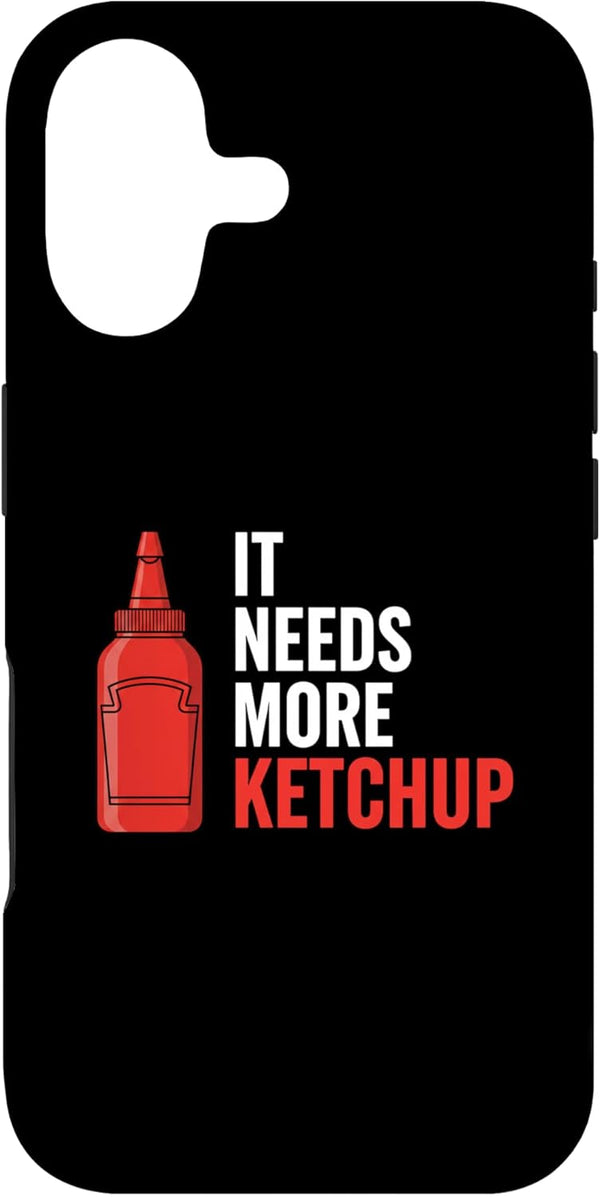 Ketchup Cooking Bbq Humor Food Lovers Kids Needs IT Needs More Ketchup Funny Food Lover Kids BBQ Cooking Sque Case
