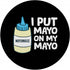 Mayo Lover Mayonnaise Lover Gifts I Put Mayo On My Mayo Funny Mayonnaise PopSockets Adhesive PopGrip