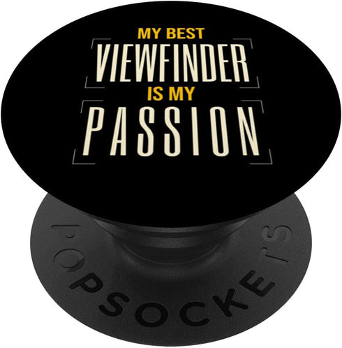 Travel Nature Photographers My Best Viewfinder Is My Passion Nature Photographer Fashion PopSockets Standard PopGrip