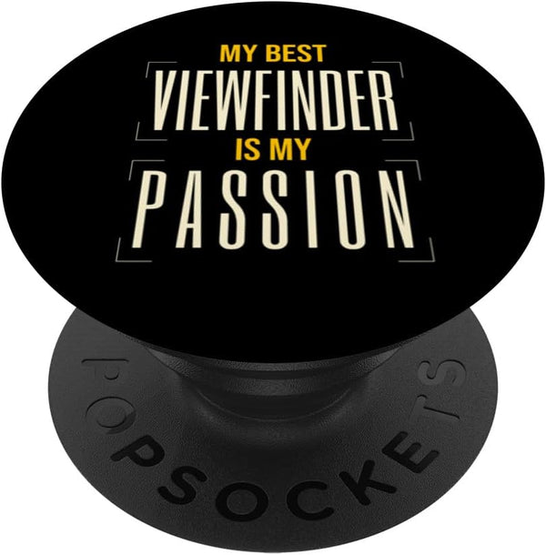 Travel Nature Photographers My Best Viewfinder Is My Passion Nature Photographer Fashion PopSockets Standard PopGrip
