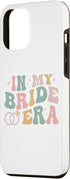 iPhone 15 Pro Max Case In My Bride Era Future Wife Retro Women Bachelorette Party