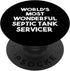 World's Most Wonderful Septic Tank Servicer - Funny PopSockets Standard PopGrip