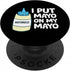 Mayo Lover Mayonnaise Lover Gifts I Put Mayo On My Mayo Funny Mayonnaise PopSockets Adhesive PopGrip