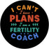 Reproductive Health Witty Sarcastic Trainer I Can't I Have Plans Fertility Coach Funny Pregnancy Humor PopSockets