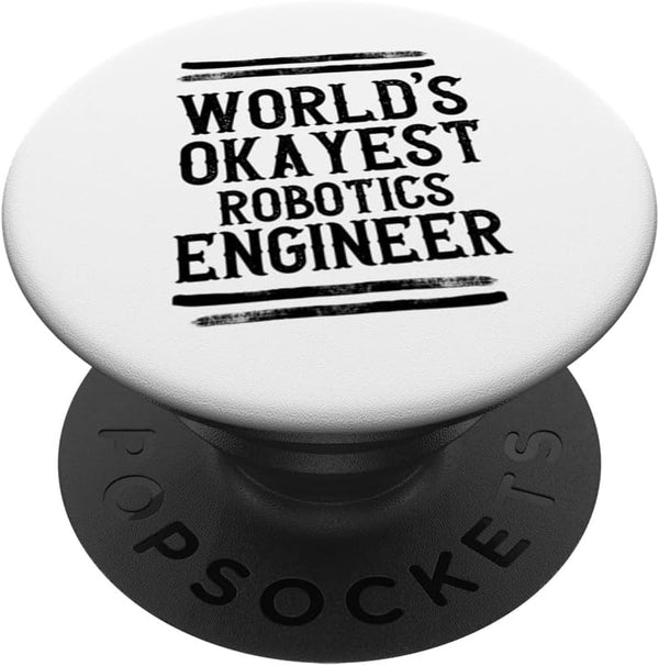 World's Okayest Engineer Robotics Graphic Funny PopSockets Standard PopGrip