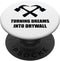 Interior Design Home Renovation Turning Dreams Into Drywall PopGrip Standard PopSockets