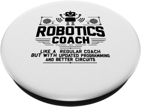 Robotics Coach Just Like A Regular Coach Robot Engineering PopSockets Standard PopGrip