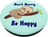 Sloths Don't Hurry Be Happy Sloth Lover Funny Quote Gift PopSockets Swappable PopGrip