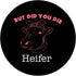 But Did You Die Heifer Cow PopSockets Swappable PopGrip