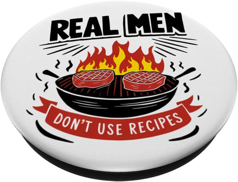 Real Men Don't Use Recipes Grill Party Grilling BBQ Funny PopSockets Standard PopGrip