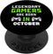 Legendary Gamers are Born in October Funny Video Game PopSockets Standard PopGrip