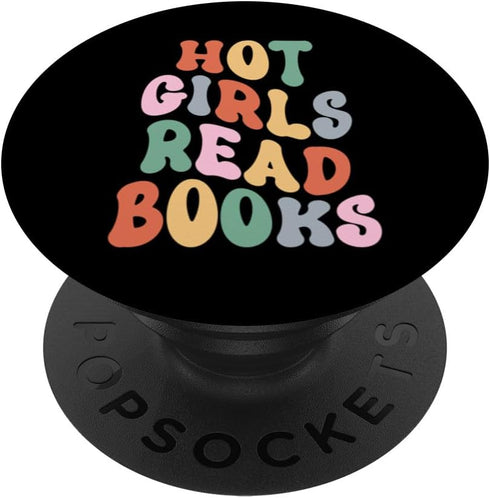 Hot Girls Read Books Cute Groovy Love Reading Quotes PopSockets Standard PopGrip