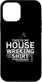 iPhone 12 Mini House Demolition and Home Improvements Case