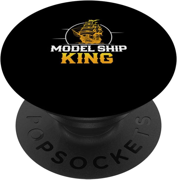 Funny Model Ship King for Ship Model Building, Ship Modelers PopSockets Standard PopGrip