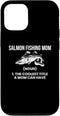 Salmon Fish Fisherman Designs Idea Fishing iPhone 15 Salmon Fishing Mom Definition Salmon Fish Salmon Fisherman Case