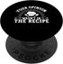 Your Opinion Wasn't In The Recipe Funny Chef Cooking Cooker PopSockets Standard PopGrip