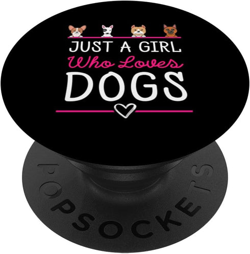 Just A Girl Who Loves Dogs - Cute Dog Lovers PopSockets Standard PopGrip for Women