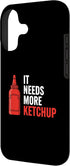 Ketchup Cooking Bbq Humor Food Lovers Kids Needs 17 IT Needs More Ketchup Funny Food Lover Kids BBQ Cooking Sque Case