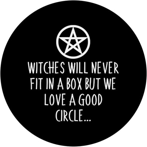 Witches Will Never Fit in Box But Love Good Circle Halloween PopSockets PopGrip: Swappable Grip for Phones & Tablets