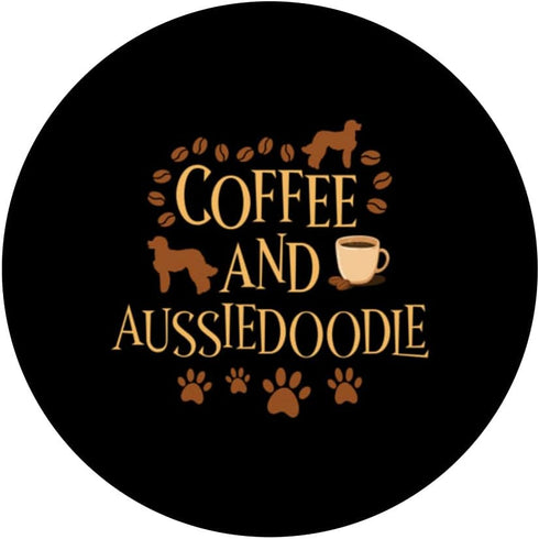 PopSockets Swappable PopGrip for Coffee and Aussiedoodle Dog Owner Saying