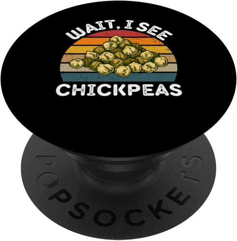 Vintage Wait, I See Chickpeas Food Lover Vintage Chickpeas Wait, I See Chickpeas Retro Chickpeas PopSockets Standard PopGrip