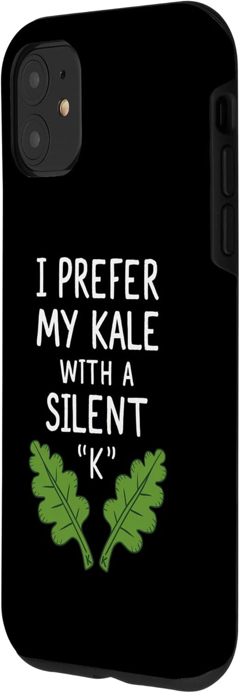 Funny Kale Creations vegetables Healthy Eating 11 Funny I Prefer my Kale with a Silent K Case for iPhone
