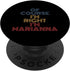 Personalized Name PopSockets Swappable PopGrip, Oh Course I'm Right I'm Marianna, Funny Design