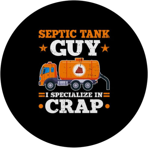 Septic Tank Guy I Specialize In Crap Funny Sewage Expert PopSockets Standard PopGrip