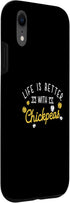 Purely Chickpea Pulse iPhone XR Life Is Better Funny Chickpea Foods Chickpea Dish Enthusiast Case
