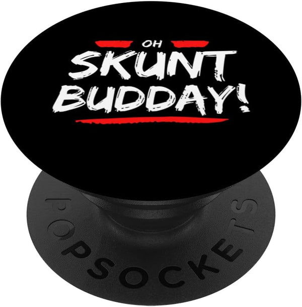 Oh Skunt Budday - Funny Caribbean Slang PopSockets Swappable Grip