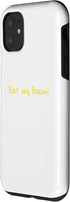 Eat My Bacon! 11 Case for iPhone